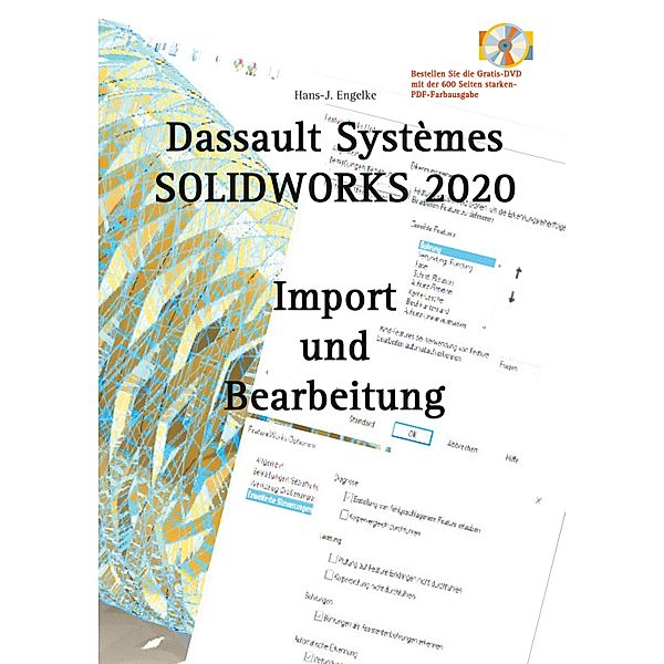 SOLIDWORKS 2020 Import und Bearbeitung, Hans-J. Engelke