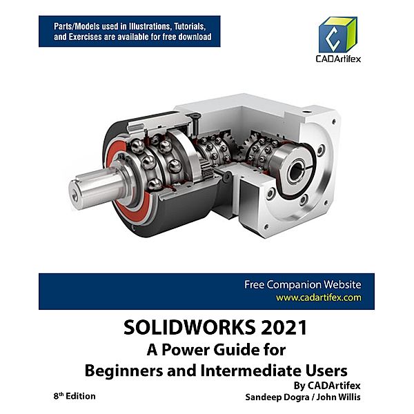 SOLIDWORKS 2021: A Power Guide for Beginners and Intermediate Users, Sandeep Dogra