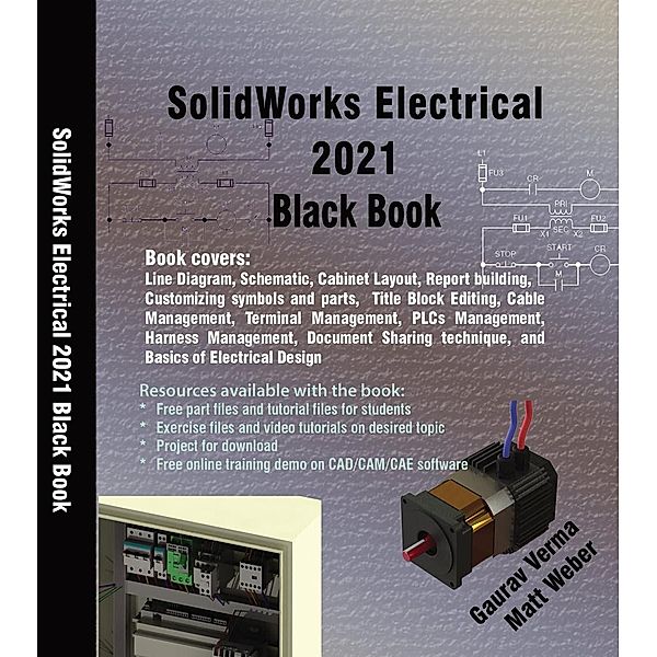 SolidWorks Electrical 2021 Black Book, Gaurav Verma, Matt Weber