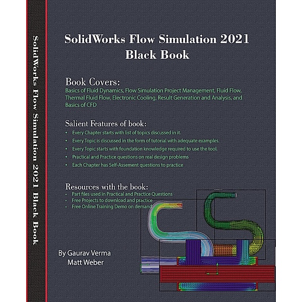 SolidWorks Flow Simulation 2021 Black Book, Gaurav Verma, Matt Weber