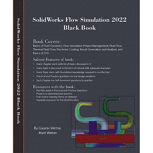 SolidWorks Flow Simulation 2022 Black Book, Gaurav Verma, Matt Weber