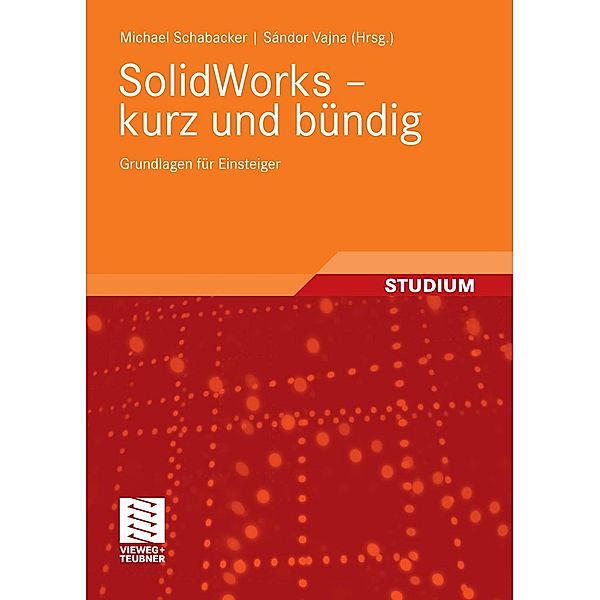 SolidWorks - kurz und bündig, Michael Schabacker