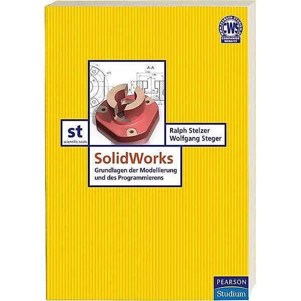SolidWorks / Pearson Studium - IT, Ralph Stelzer, Wolfgang Steger