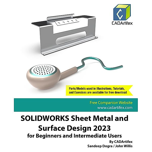 SolidWorks Sheet Metal and Surface Design 2023 for Beginners and Intermediate Users, Sandeep Dogra