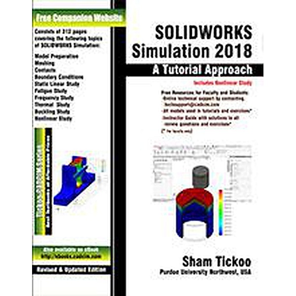 SOLIDWORKS Simulation 2018: A Tutorial Approach, Sham Tickoo
