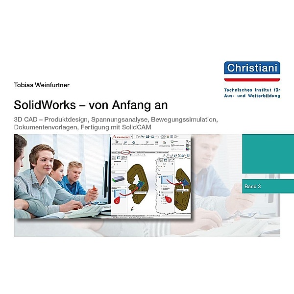 SolidWorks - von Anfang an, Tobias Weinfurtner