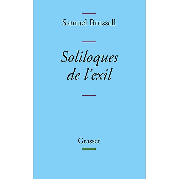 Soliloques de l'exil / Littérature Française, Samuel Brussell