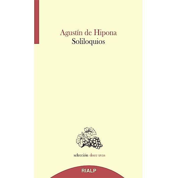 Soliloquios / Doce uvas, San Agustin