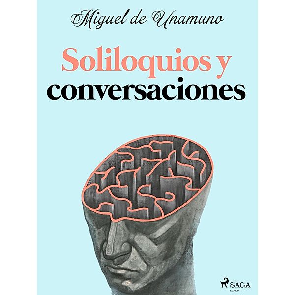 Soliloquios y conversaciones, Miguel de Unamuno