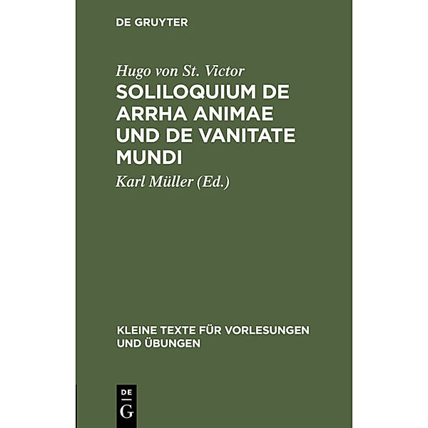 Soliloquium de arrha animae und De vanitate mundi, Hugo von Sankt Viktor