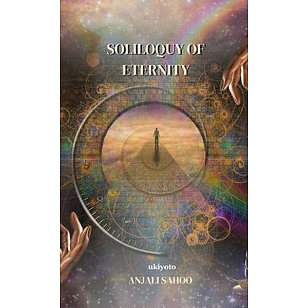 Soliloquy of Eternity, Anjali Sahoo