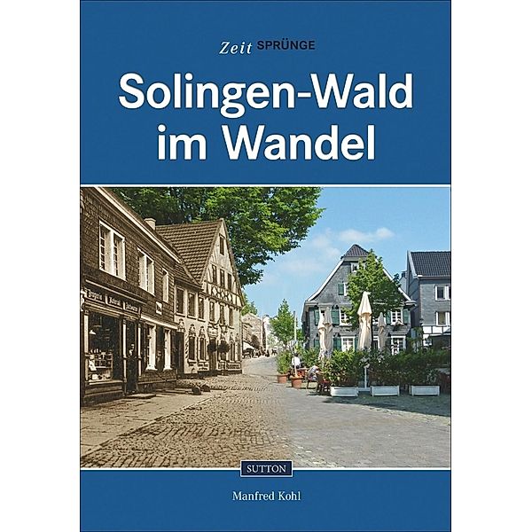 Solingen-Wald im Wandel, Manfred Kohl