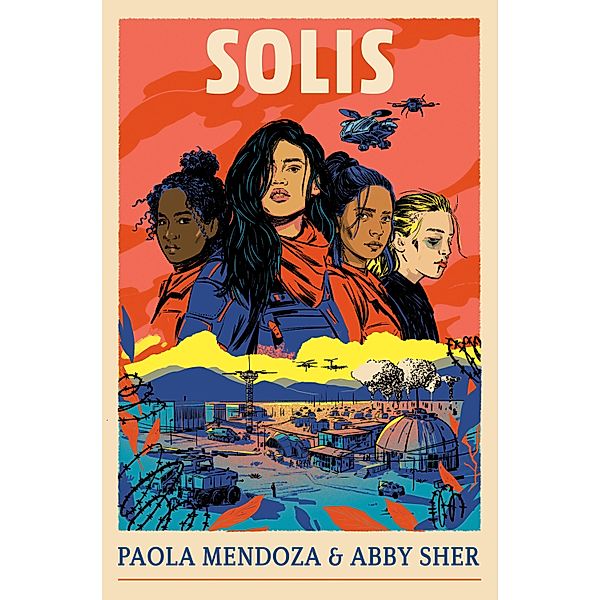 Solis, Paola Mendoza, Abby Sher