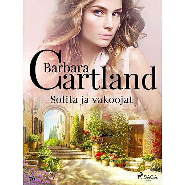 Solita ja vakoojat / Barbara Cartlandin Ikuinen kokoelma Bd.76, Barbara Cartland