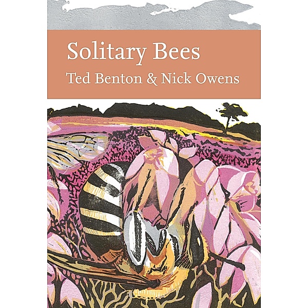 Solitary Bees / Collins New Naturalist Library, Ted Benton, Nick Owens