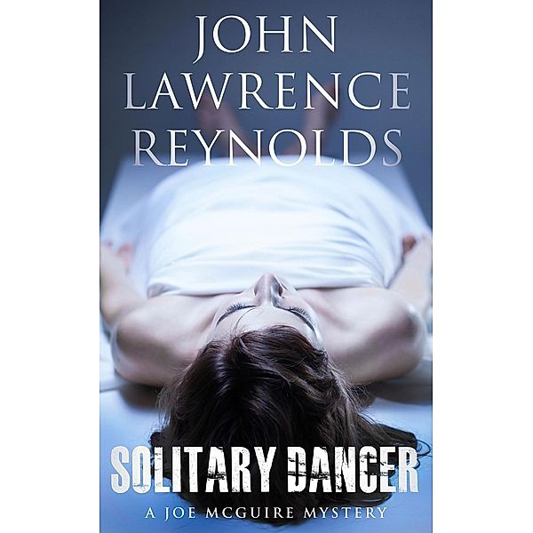 Solitary Dancer / Joe McGuire, John Lawrence Reynolds