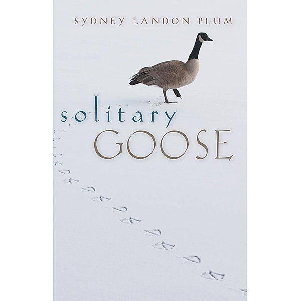 Solitary Goose, Sydney Landon Plum