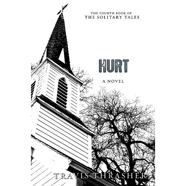 Solitary Tales Series: Hurt, Travis Thrasher