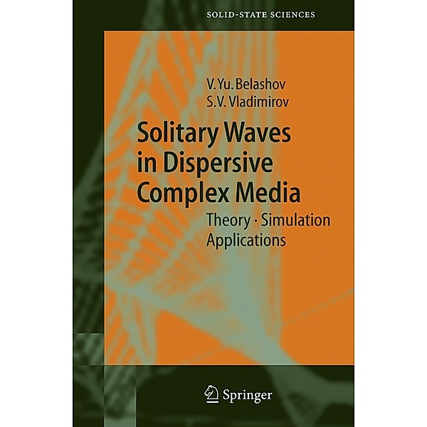 Solitary Waves in Dispersive Complex Media, Vasily Y. Belashov, Sergey V. Vladimirov