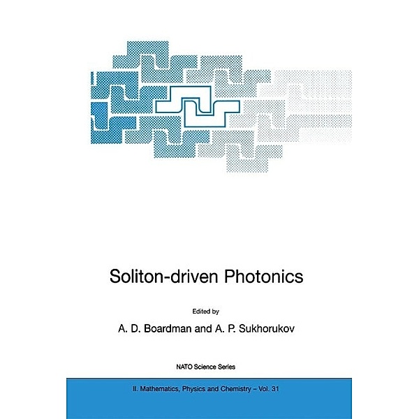 Soliton-driven Photonics / NATO Science Series II: Mathematics, Physics and Chemistry Bd.31