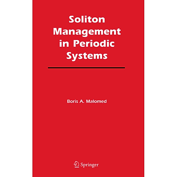 Soliton Management in Periodic Systems, Boris A. Malomed