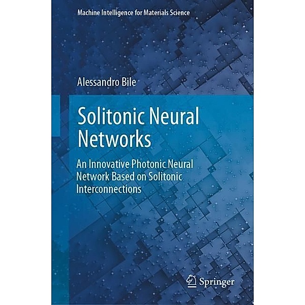 Solitonic Neural Networks, Alessandro Bile
