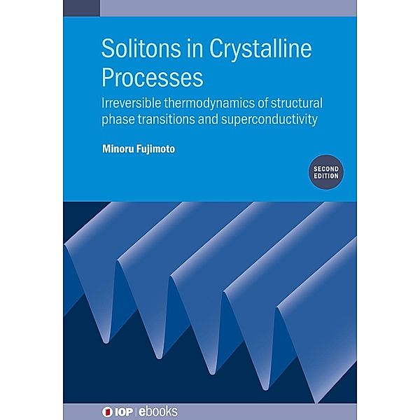 Solitons in Crystalline Processes (2nd Edition) / IOP Expanding Physics, Minoru Fujimoto