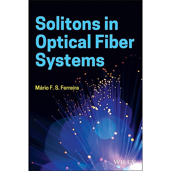 Solitons in Optical Fiber Systems, Mario F. S. Ferreira