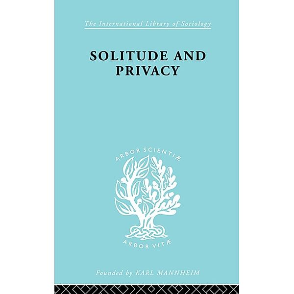 Solitude and Privacy / International Library of Sociology, Paul Halmos