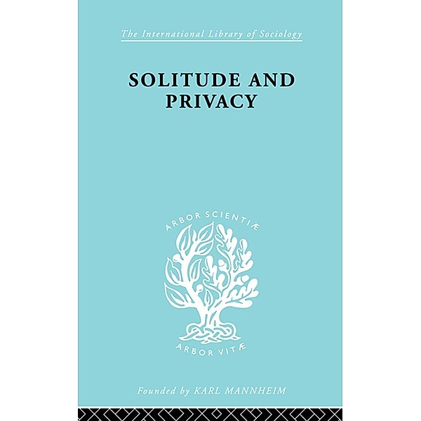 Solitude and Privacy / International Library of Sociology, Paul Halmos