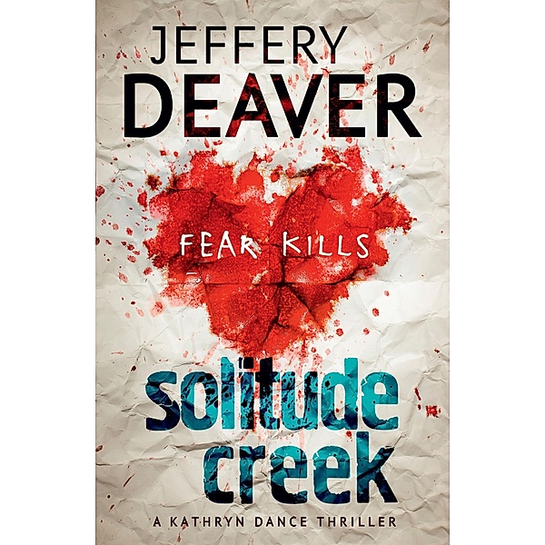 Solitude Creek / Kathryn Dance thrillers Bd.4, Jeffery Deaver