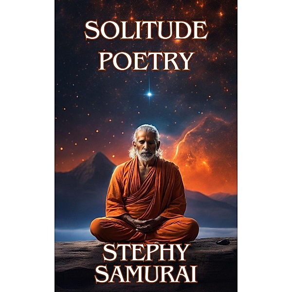 Solitude: Poetry, Stephy Samurai