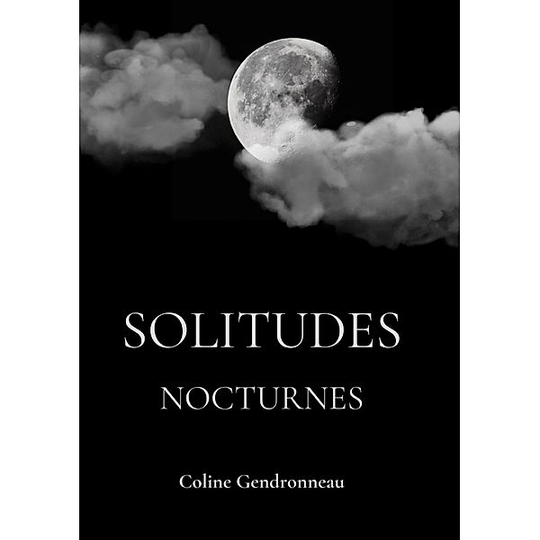 Solitudes Nocturnes, Coline Gendronneau