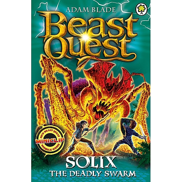Solix the Deadly Swarm / Beast Quest Bd.89, Adam Blade