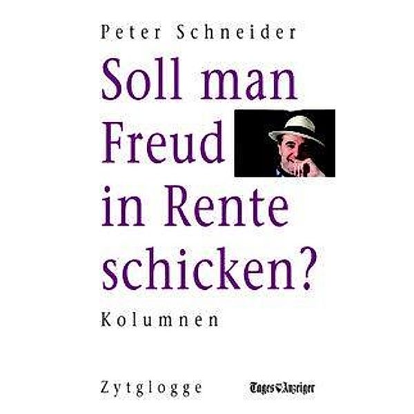 Soll man Freud in Rente schicken?, Peter Schneider