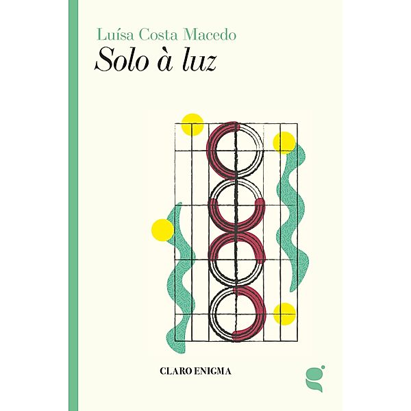 Solo à luz / Claro Enigma Bd.5, Luísa Costa Macedo
