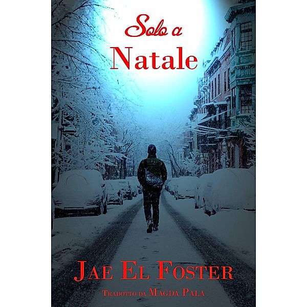 Solo A Natale, Jae El Foster