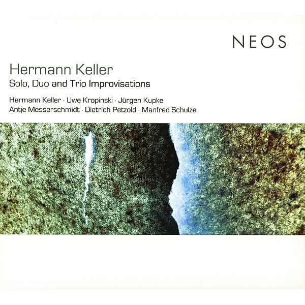 Solo,Duo & Trio Improvisations, Keller, Kropinski, Kupke, Messerschmidt
