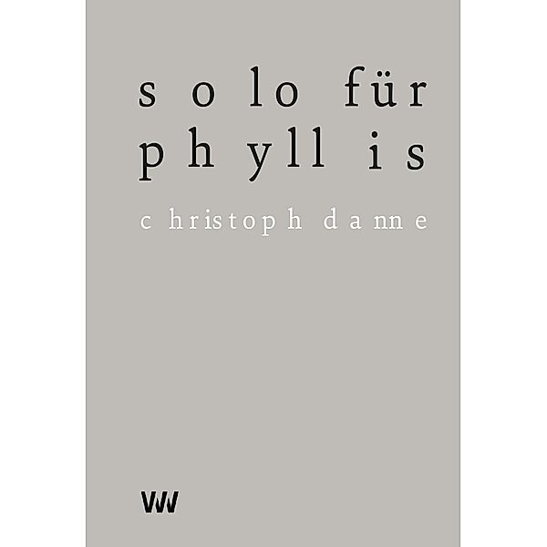 Solo für Phyllis, Christoph Danne