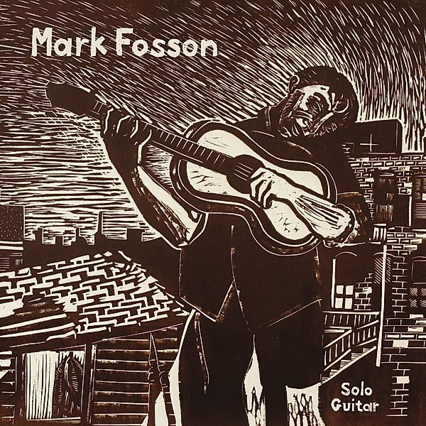 Solo Guitar, Mark Fosson