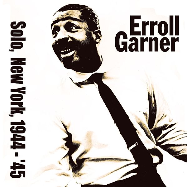 Solo In New York 44-45, Erroll Garner