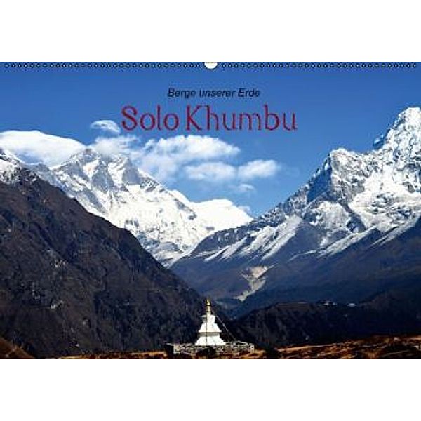 Solo Khumbu (Wandkalender 2015 DIN A2 quer), Edgar Remberg