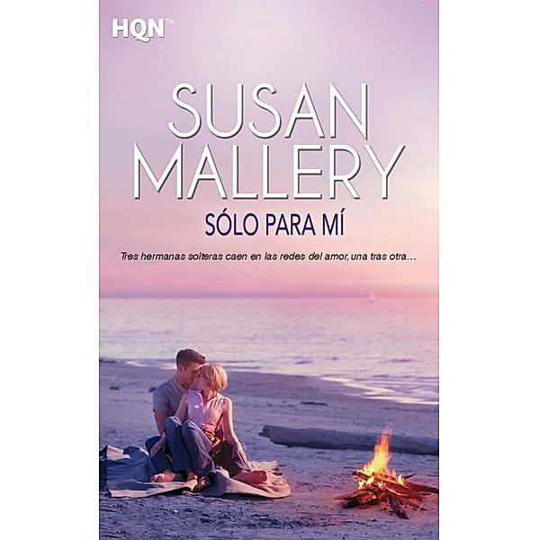 Sólo para mí / HQN, Susan Mallery