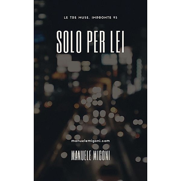 Solo per lei, Manuele Migoni