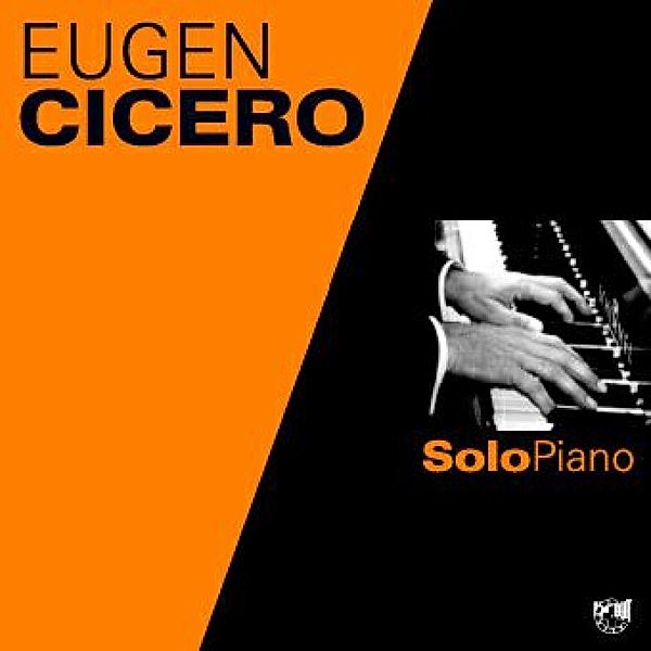 Solo Piano, Eugen Cicero