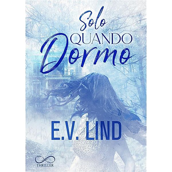 Solo quando dormo, E. V. Lind