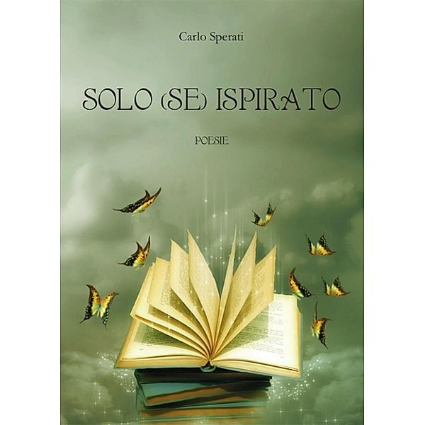 Solo (se) ispirato, Carlo Sperati (A.C.)