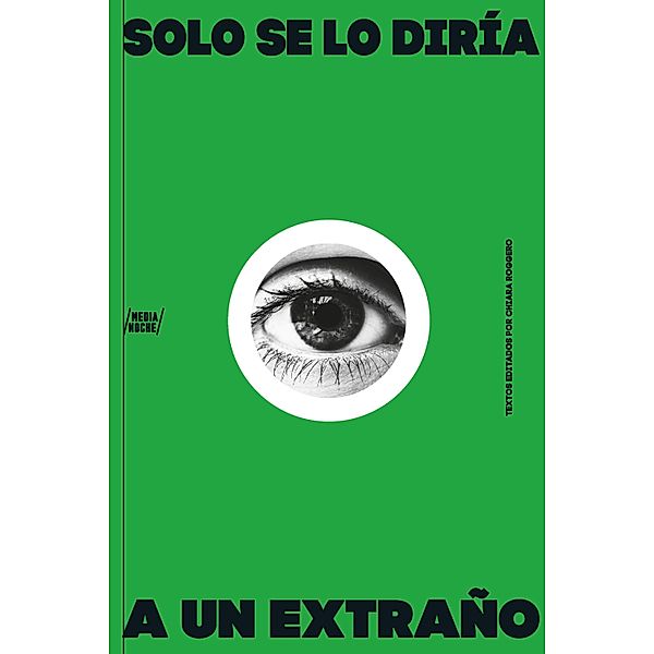 Solo se lo diría a un extraño, Varios Autores