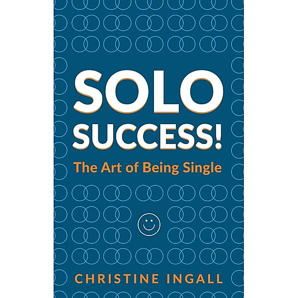 Solo Success! / Panoma Press, Christine Ingall