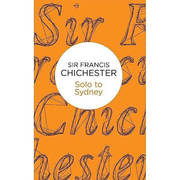 Solo to Sydney, Francis Chichester